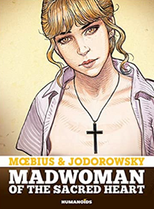 Jodorowsky/Moebius - Madwoman of the Sacred Heart - HC