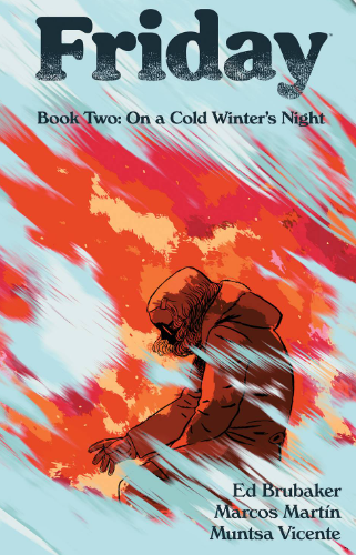 Brubaker/Martin - Friday, Book Two: On a Cold Winter's Night - SC