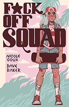 Nicole Goux and Dave Baker - Fuck Off Squad (Remastered Edition) - SC