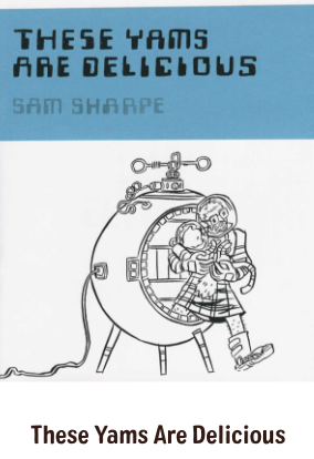 Sam Sharpe - These Yams are Delicious - mini-comic