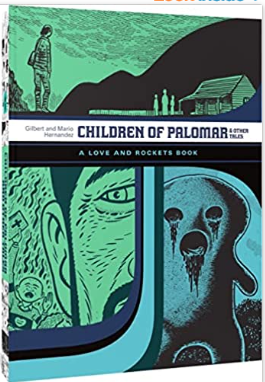 Hernandez, Gilbert & Mario - Children of Palomar (The Love and Rockets Library) - SC
