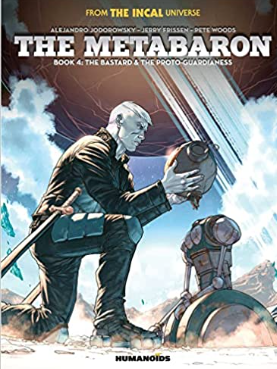 Jodorowsky/Frissen - The Metabaron, Book 4: The Bastard & The Proto-Guardianess - HC