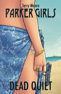 Terry Moore - Parker Girls: Dead Quiet - TPB