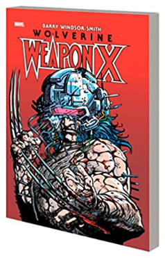 Barry Windso-Smith - Wolverine: Weapon X, Deluxe Edition - TPB