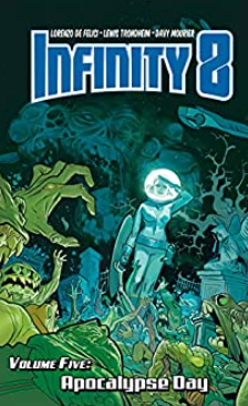 Trondheim/DeFelici - Infinity 8 (v5): Apocalypse Day - HC