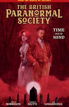 Mignola/Various - British Paranormal Society: Time our of Mind  (from the world of Hellboy) - HC