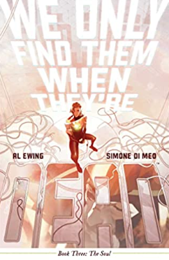 Ewing/DiMeo - We Only Find Them When They're Dead v3: The Soul - TPB