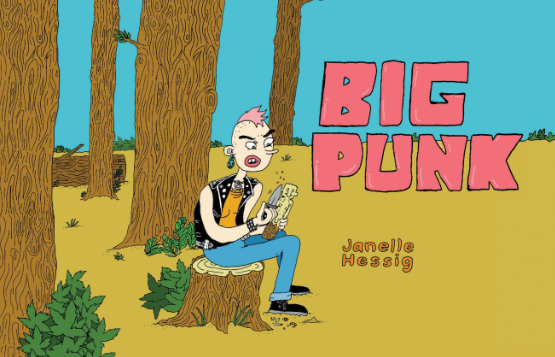 Janelle Hessig - Big Punk - mini comic