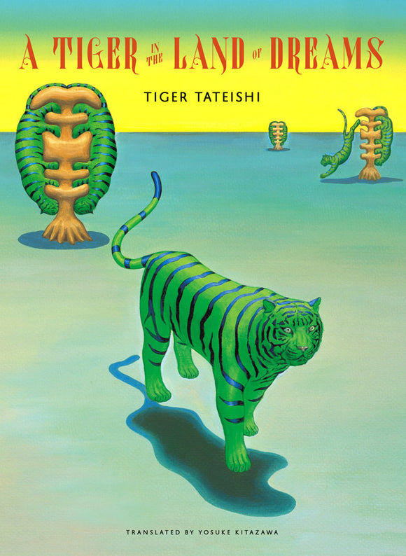 Tiger Tateishi - A Tiger in the Land of Dreams - HC